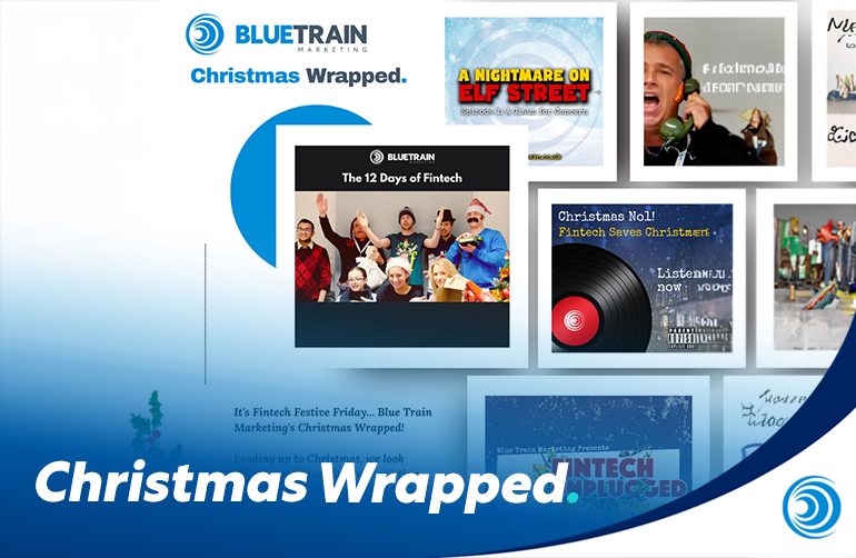 Fintech Festivities With Blue Train Marketing 6 Years Of Digital Xmas Shenanigans 